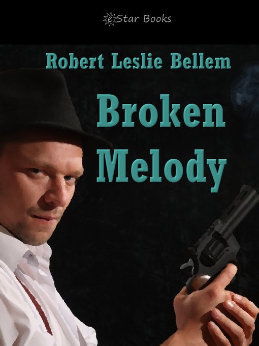 Title details for Broken Melody by Robert Leslie Bellem - Available